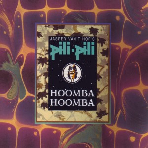 อัลบัม Hoomba-Hoomba ศิลปิน Jasper van't Hofs Pili Pili