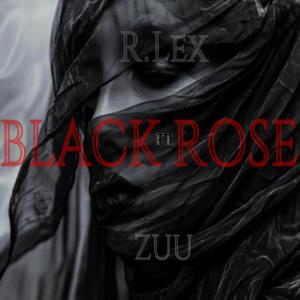 ZUU的專輯BLACK ROSE (feat. ZUU) [Explicit]
