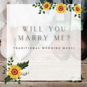 Jesse Crawford的专辑Will You Marry Me? - Traditional Wedding Song