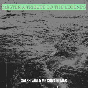 Album Master a Tribute to the Legends from Sai Shivani