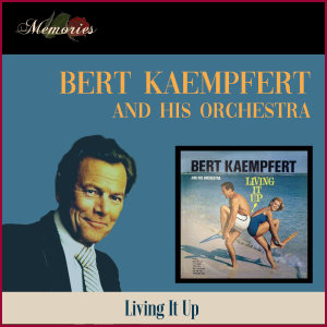 Bert Kaempfert And His Orchestra的專輯Living It Up