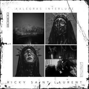 Listen to Aalegras Interlude (Explicit) song with lyrics from Ricky Saint Laurent