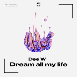 Listen to Dream All My Life (Original Mix) (完整版) song with lyrics from Dee W