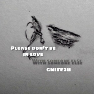 Album PLEASE  DONT BE IN LOVE WITH SOMEONE ELSE from 星野