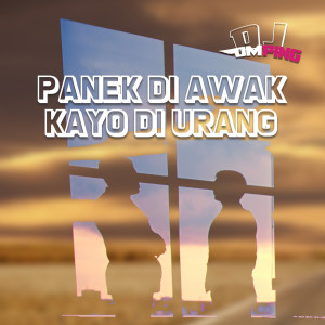 Album Panek Di Awak Kayo Di Urang oleh DJ Omping