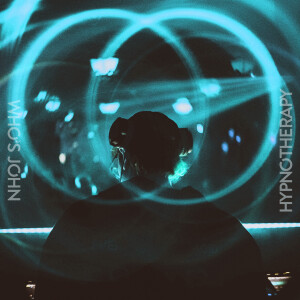 ดาวน์โหลดและฟังเพลง Hypnotherapy พร้อมเนื้อเพลงจาก Who's John