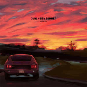 Listen to Durch Den Sommer (Explicit) song with lyrics from la$hoff