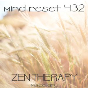 ดาวน์โหลดและฟังเพลง Zen Therapy (9) พร้อมเนื้อเพลงจาก Mind Reset 432