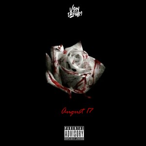 Listen to August 17 (Explicit) song with lyrics from Von Dreaam