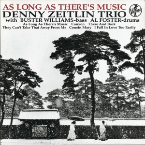 Album As Long as There's Music from Denny Zeitlin Trio