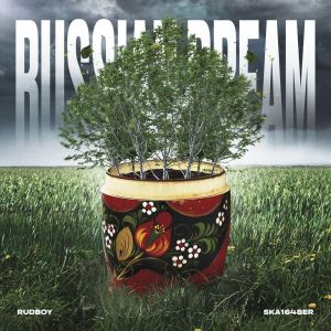 SKA164BER的專輯Russian Dream (Explicit)