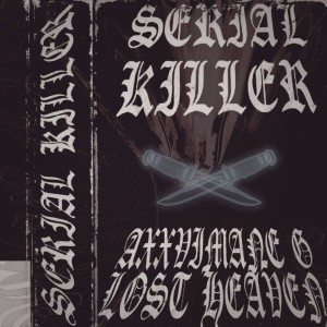 Listen to Serial Killer (Explicit) song with lyrics from AXXVIMANE G