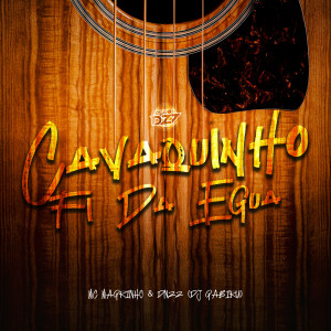 Listen to CAVAQUINHO FI DA EGUA (Explicit) song with lyrics from DN22