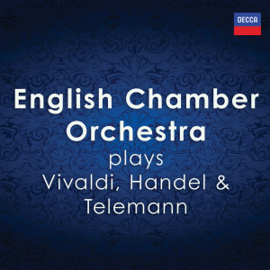 อัลบัม English Chamber Orchestra plays Vivaldi, Handel & Telemann ศิลปิน Antonio Vivaldi