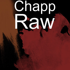 Listen to Raw (Explicit) song with lyrics from Chapp