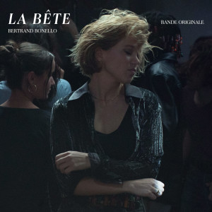 La Bête (Bande originale) [Explicit] dari Bertrand Bonello