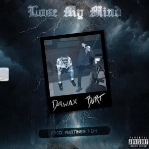 อัลบัม Lose My Mind (feat. D4wax & Burt) [Explicit] ศิลปิน D4wax