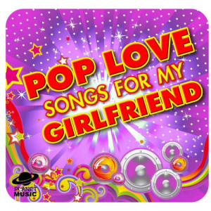 อัลบัม Pop Love Songs for My Girlfriend ศิลปิน The Hit Co.