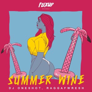 收聽DJ Oneshot的Summer Wine (Explicit)歌詞歌曲