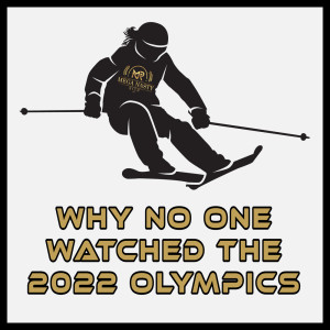 Why No One Watched The 2022 Olympics