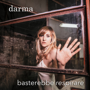 收聽Darma的Basterebbe respirare歌詞歌曲