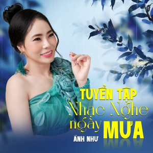 Album Tuyển Tập Nhạc Nghe Ngày Mưa from 