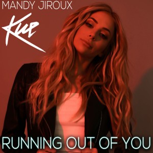 Mandy Jiroux的專輯Running Out Of You (Kue Mix)