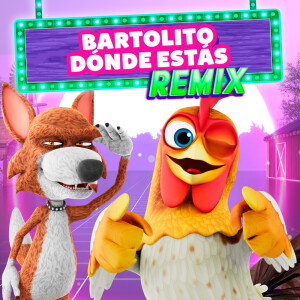 El Reino Infantil的專輯Bartolito Dónde Estás (Remix)