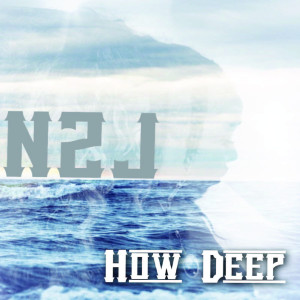 Listen to How Deep song with lyrics from N2J