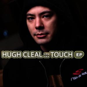 收聽Hugh Cleal的Touch(Dylan Holshausen Mix)歌詞歌曲