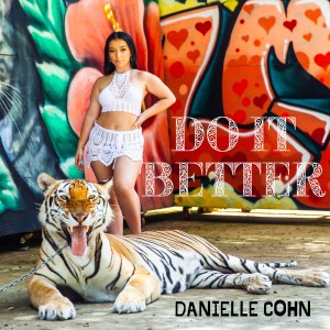 ดาวน์โหลดและฟังเพลง Do It Better พร้อมเนื้อเพลงจาก Danielle Cohn