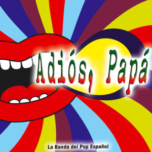 La Banda Latina的專輯Adiós, Papá - Single