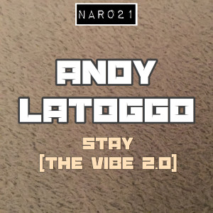 อัลบัม Stay (The Vibe 2.0) ศิลปิน Andy LaToggo