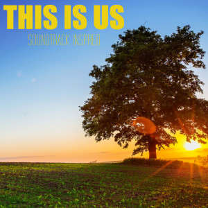 Album This Is Us Soundtrack (Inspired) from Various Artists