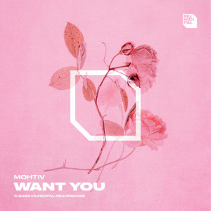 Mohtiv的专辑Want You