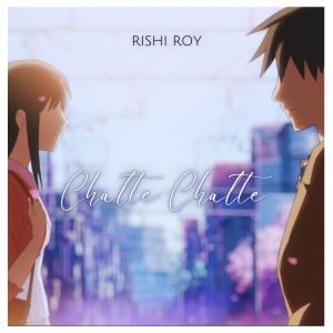 Album Chalte Chalte from Rishi Roy