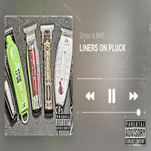 อัลบัม Liners on Pluck (Explicit) ศิลปิน 2 Linaz