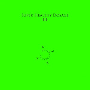 Jonathan Cloud的專輯Super Healthy Dosage III (Explicit)