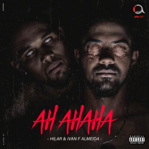 Listen to Ah Ahaha (Explicit) song with lyrics from Hilar
