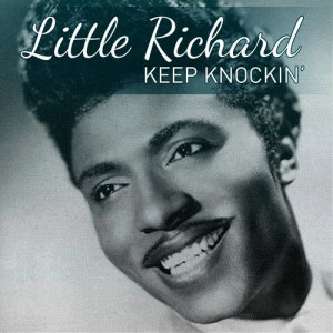 收聽Little Richard的Keep a Knockin'歌詞歌曲