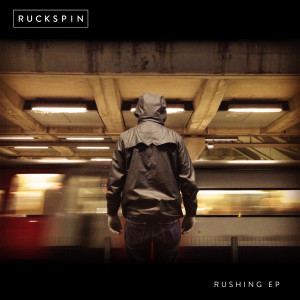 Ruckspin的專輯Rushing - EP