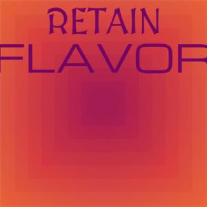 Various的专辑Retain Flavor