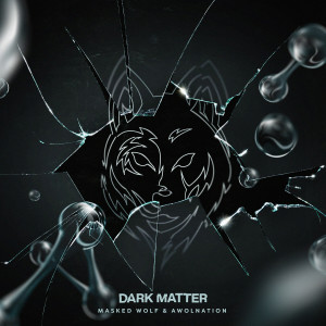 Dengarkan Dark Matter (Explicit) lagu dari Masked Wolf dengan lirik