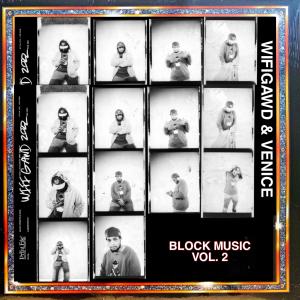 Wifigawd的專輯BLOCK MUSIC VOLUME 2 (Explicit)