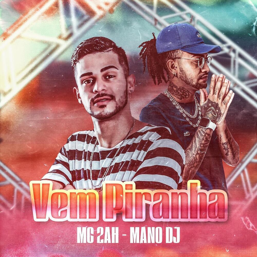 Vem Piranha (Explicit)