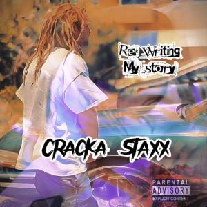 Album Rewriting My Story (Explicit) oleh Cracka Staxx