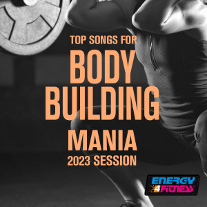 Album Top Songs For Body Building Mania 2023 Session 128 Bpm oleh Red Hardin