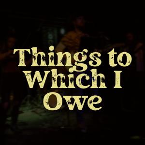 Justin Bowman的專輯Things to Which I Owe