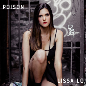 收聽Lissa Lo的Poison歌詞歌曲