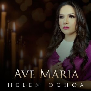 收聽Helen Ochoa的Ave Maria歌詞歌曲